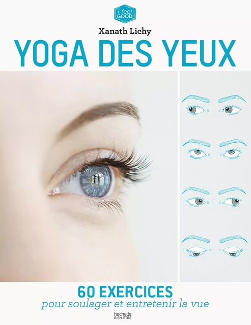 Yoga des yeux - Xanath Lichy - Hachette Pratique