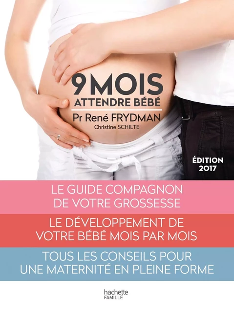 Neuf mois - René Frydman, Christine Schilte - Hachette Pratique