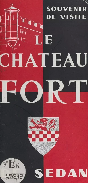 Le château-fort de Sedan - Jean Lecaillon - FeniXX réédition numérique