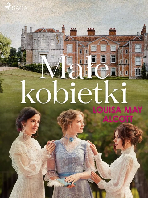 Małe kobietki - Louisa May Alcott - Saga Egmont International