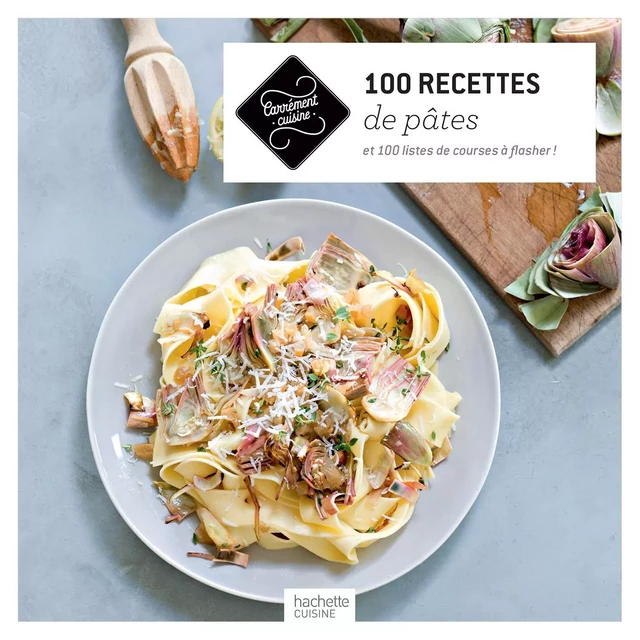 100 recettes de pâtes -  Collectif - Hachette Pratique