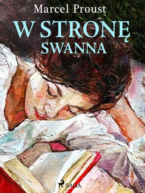 W stronę Swanna - Marcel Proust - Saga Egmont International