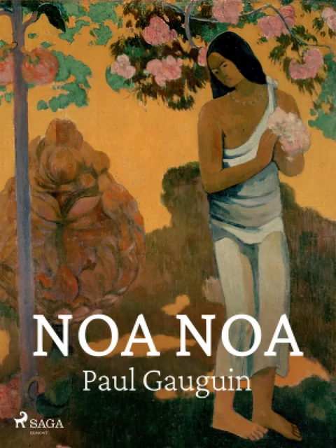 Noa Noa - Paul Gauguin - Saga Egmont French