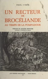 Un recteur de Brocéliande au temps de la Pompadour