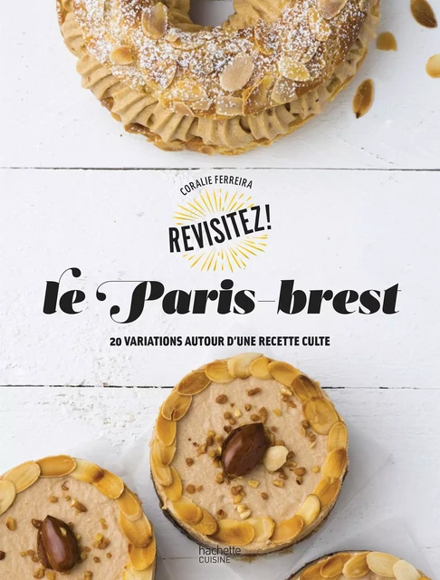 Le Paris-Brest - Coralie Ferreira - Hachette Pratique