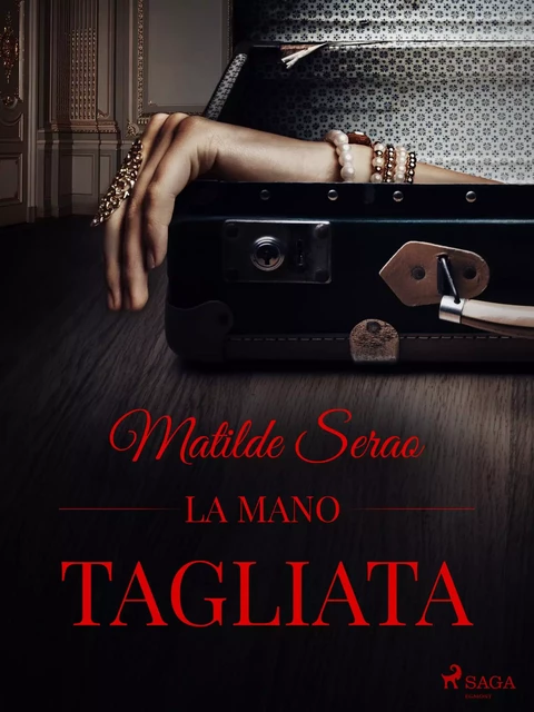 La mano tagliata - Matilde Serao - Saga Egmont International