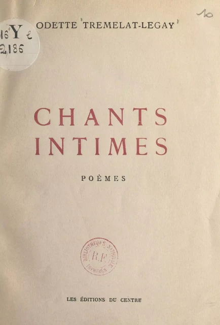 Chants intimes - Odette Trémélat-Legay - FeniXX réédition numérique