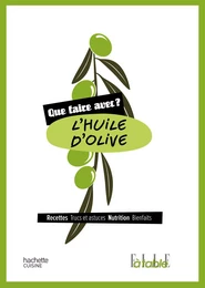 Que faire avec de l'huile d'olive ?