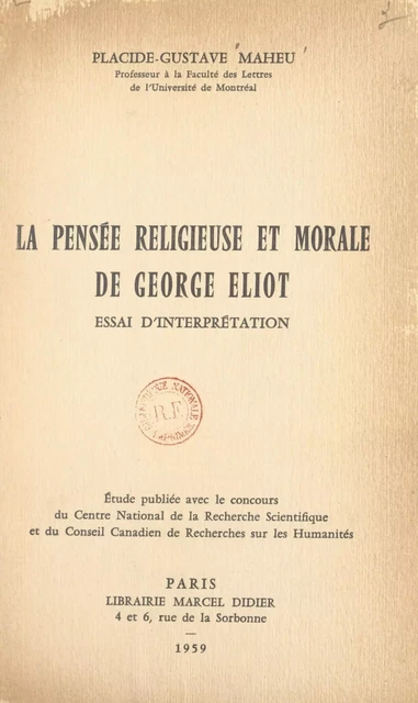 La pensée religieuse et morale de George Eliot - Placide-Gustave Maheu - FeniXX réédition numérique