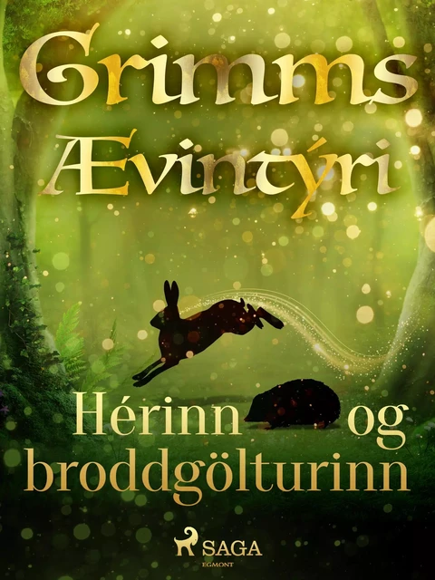 Hérinn og broddgölturinn -  Grimmsbræður - Saga Egmont International