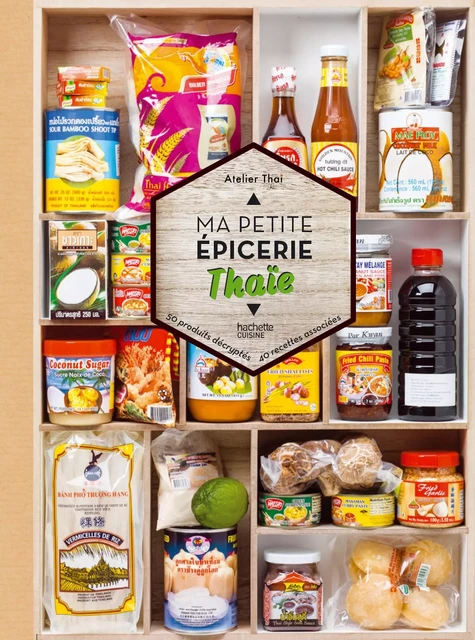 Ma petite épicerie thaïe - Nicolas Carcy, Plap Saropala - Hachette Pratique