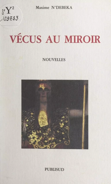 Vécus au miroir - Maxime N'Débéka - FeniXX réédition numérique