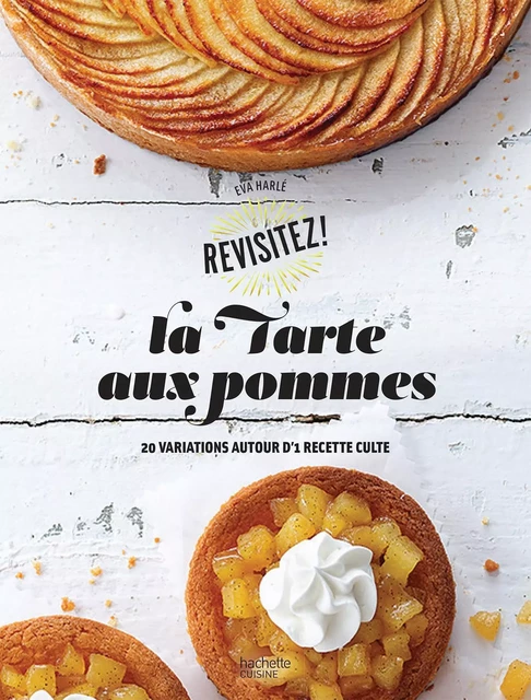 La tarte aux pommes - Eva Harlé - Hachette Pratique