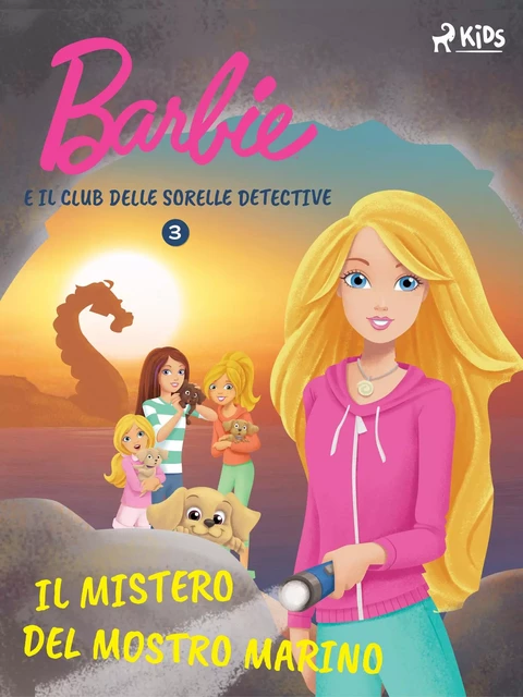 Barbie e il Club delle Sorelle Detective 3 - Il mistero del mostro marino -  Mattel - Saga Egmont International