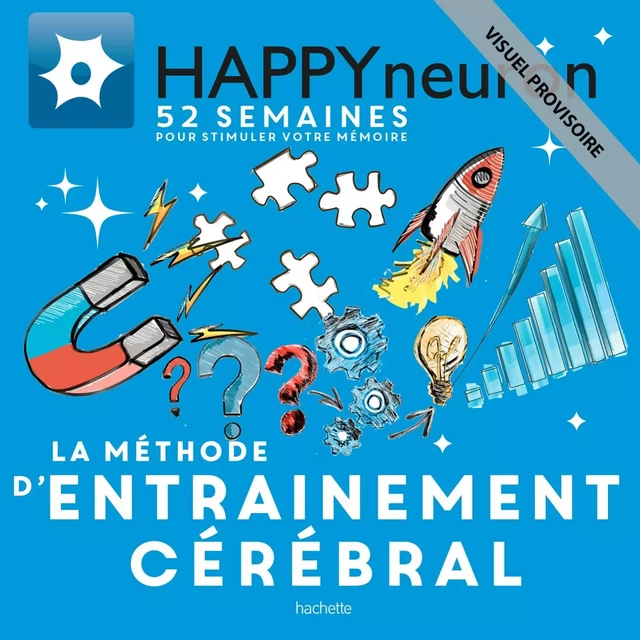 HappyNeuron : La méthode d'entrainement cérébral -  HAPPYneuron - Hachette Pratique