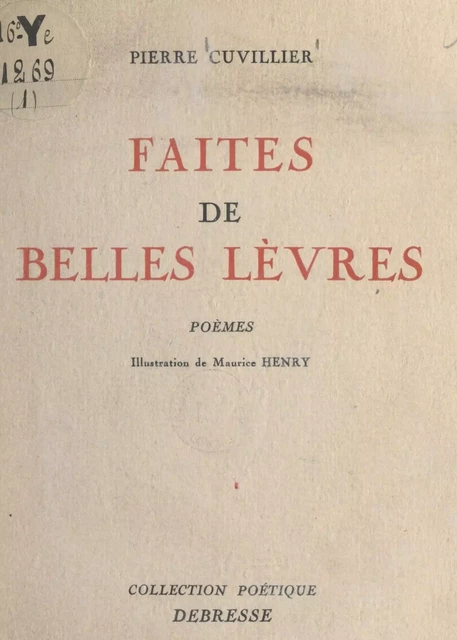 Faites de belles lèvres - Pierre Cuvillier - FeniXX réédition numérique