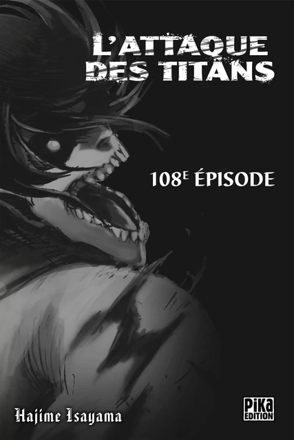 L'Attaque des Titans Chapitre 108 - Hajime Isayama - Pika