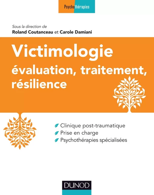 Victimologie - Evaluation, traitement, résilience - Roland Coutanceau, Carole Damiani - Dunod