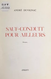 Sauf-conduit pour ailleurs