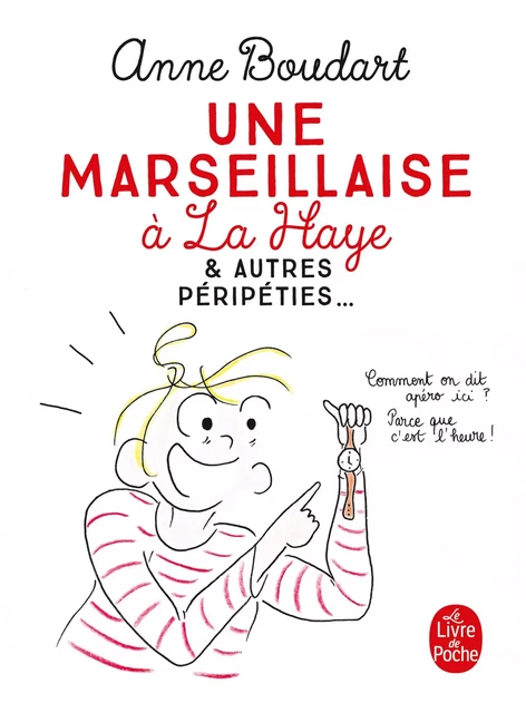 Une marseillaise à La Haye - Anne Boudart - Le Livre de Poche