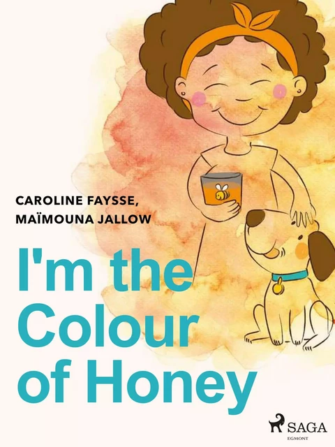 I'm the Colour of Honey - Maïmouna Jallow - Saga Egmont International