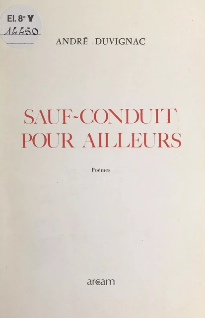 Sauf-conduit pour ailleurs - André Duvignac - FeniXX réédition numérique