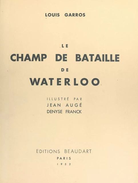 Le champ de bataille de Waterloo - Louis Garros - FeniXX réédition numérique