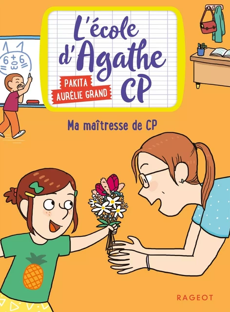 Ma maîtresse de CP -  Pakita - Rageot Editeur