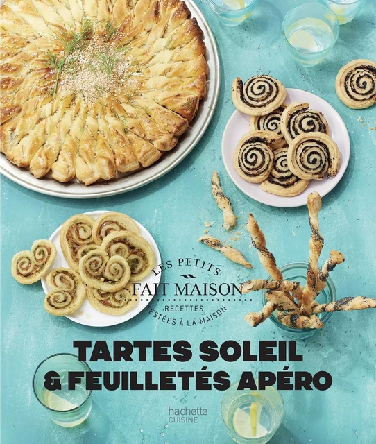 Tartes soleil et feuilletés apéro - Eva Harlé - Hachette Pratique