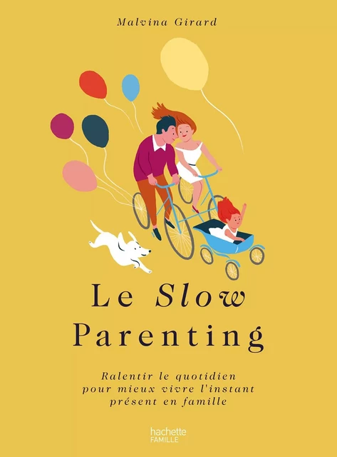 Le Slow parenting - Malvina Girard - Hachette Pratique