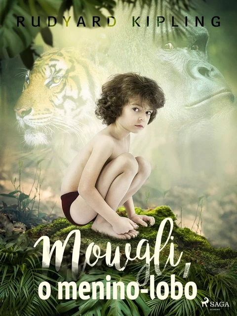 Mowgli, o menino-lobo - Rudyard Kipling - Saga Egmont International