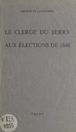 Le clergé du Berry aux élections de 1848