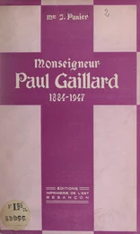 Monseigneur Paul Gaillard, 1884-1947