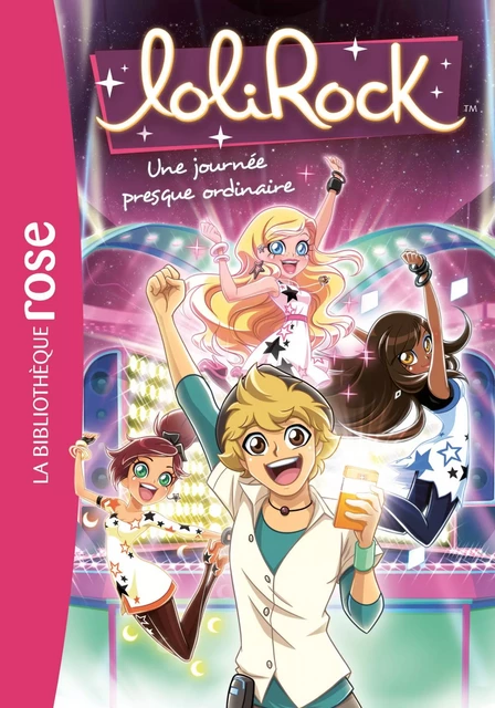 LoliRock 15 - Une journée presque ordinaire -  Marathon Média - Hachette Jeunesse