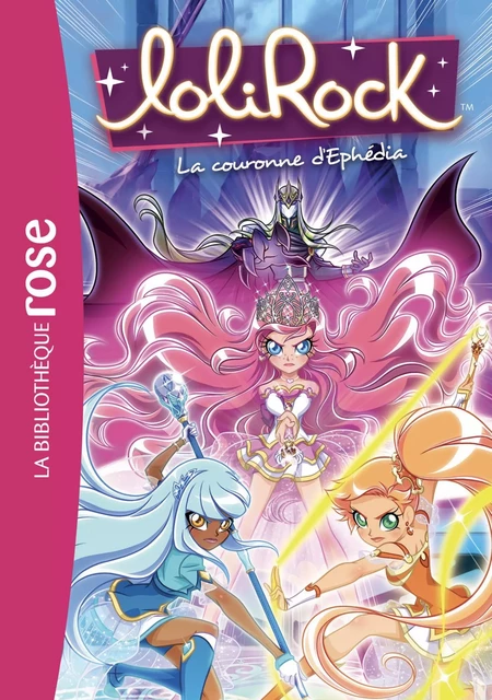 LoliRock 19 - La Couronne d'Ephédia -  Marathon Média - Hachette Jeunesse