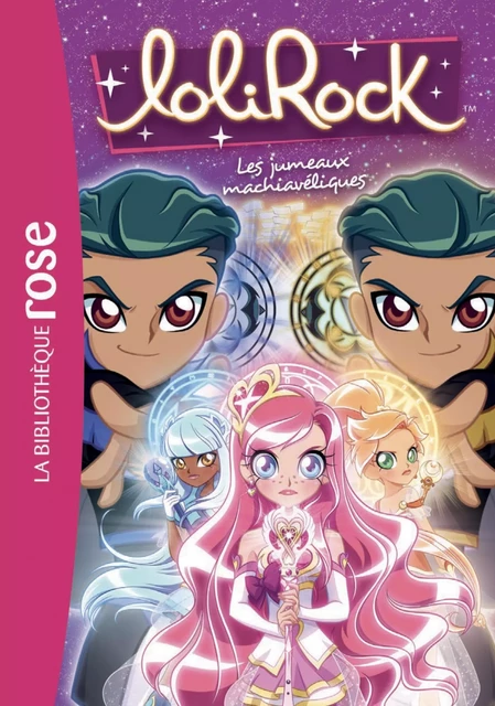 LoliRock 17 - Les jumeaux machiavéliques -  Marathon Média - Hachette Jeunesse