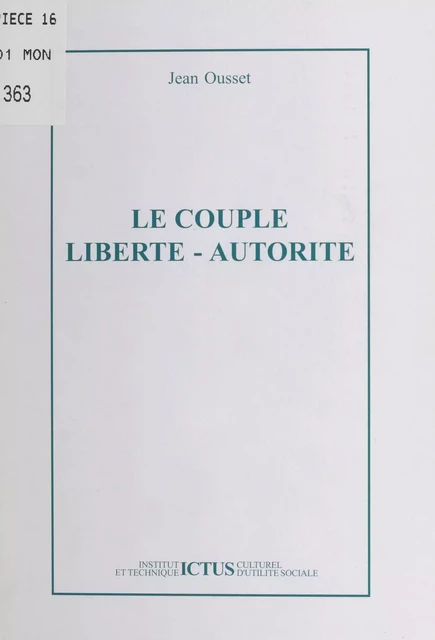 Le couple liberté-autorité - Jean Ousset - FeniXX réédition numérique