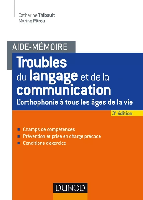 Aide-mémoire - Troubles du langage et de la communication - 2e éd. - Catherine Thibault, Marine Pitrou - Dunod