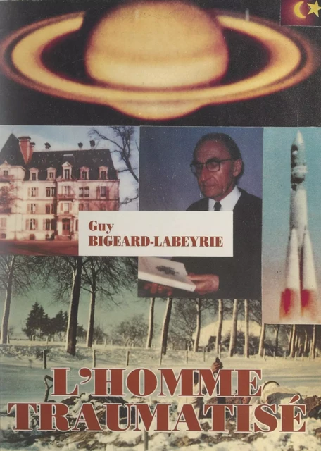 L'homme traumatisé - Guy Bigeard-Labeyrie - FeniXX réédition numérique