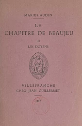 Le chapitre de Beaujeu (3). Les doyens