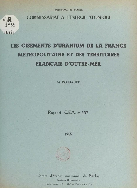 Les gisements d'uranium de la France métropolitaine et des territoires français d'Outre-Mer - Marcel Roubault - FeniXX réédition numérique