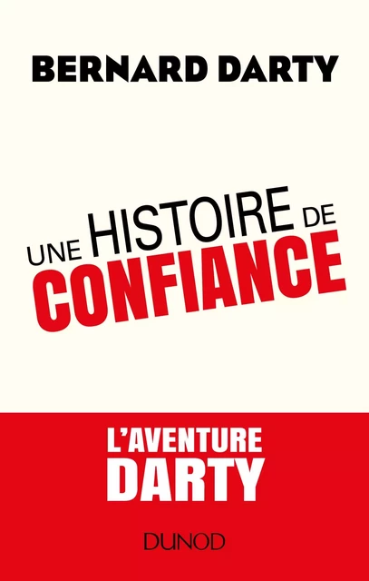 Une histoire de confiance - Bernard Darty - Dunod