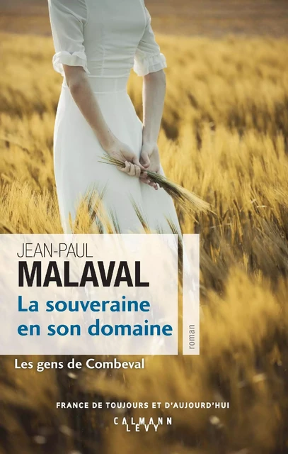 La Souveraine en son domaine (Les Gens de Combeval T2) - Jean-Paul Malaval - Calmann-Lévy