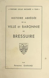 Histoire abrégée de la ville et baronnie de Bressuire