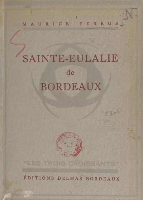 Sainte-Eulalie de Bordeaux - Maurice Ferrus - FeniXX réédition numérique