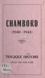 La tragique histoire de Chambord