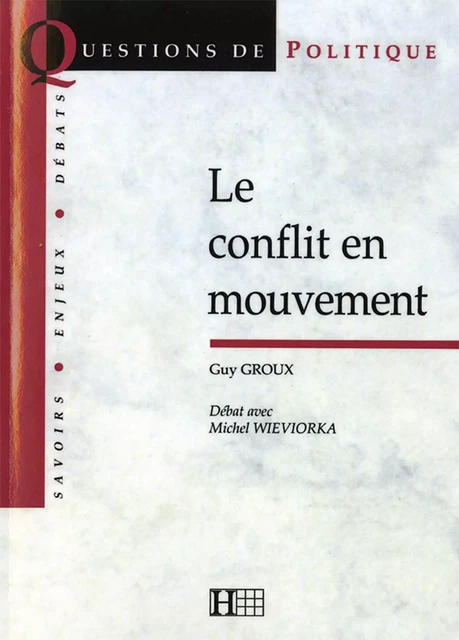 Le conflit en mouvement - Michel Wieviorka, Guy Groux - Hachette Littératures