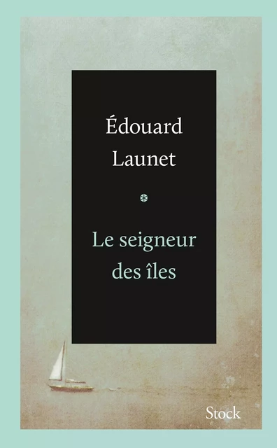 Le seigneur des îles - Edouard Launet - Stock