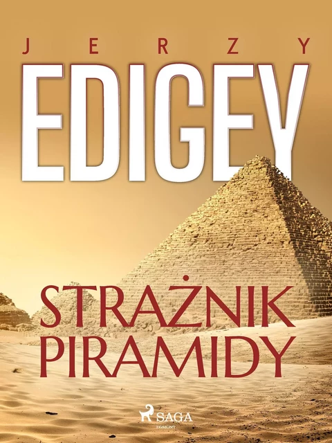 Strażnik piramidy - Jerzy Edigey - Saga Egmont International