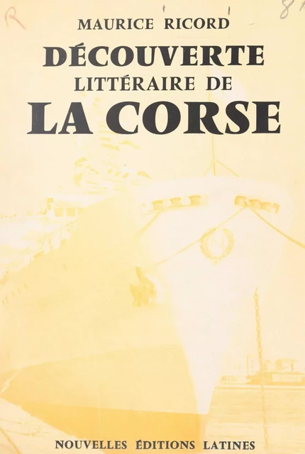 Découverte littéraire de la Corse - Maurice Ricord - FeniXX réédition numérique